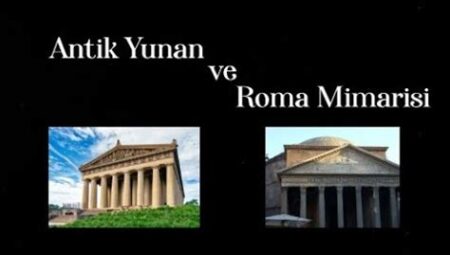 Antik Yunan ve Roma Medeniyetlerinin Mirası: Kültür, Sanat ve Politika